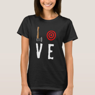 Camiseta Love Ax Throwing Targe Hatchet Thrower