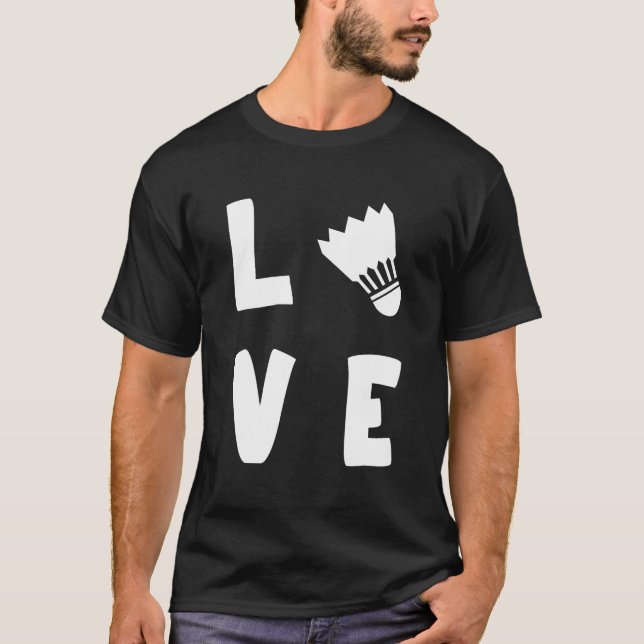 Camiseta LOVE BADMINTON - Badminton Team Player  Coach (Anverso)