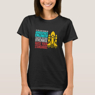 Camiseta Love Being Aerospace Engineering Rocket Engineerin