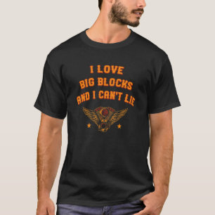 Camiseta Love Big Blocks Car Mechanic Car Enthusiast Serv