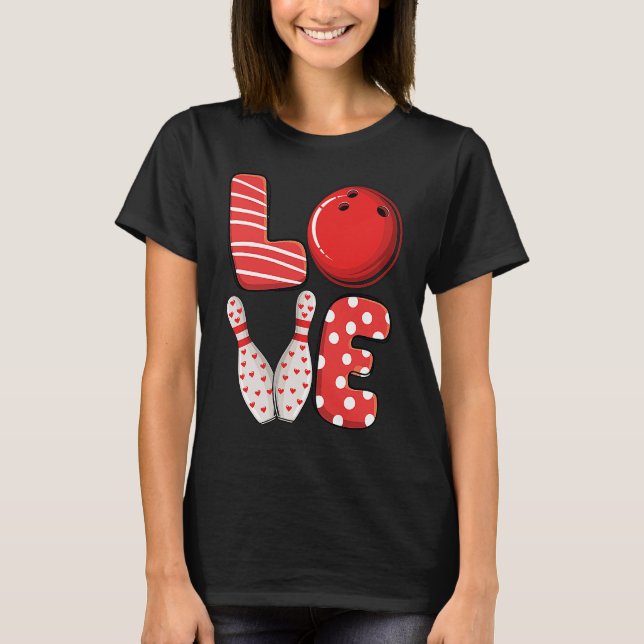 Camiseta Love Bowling ball & pins group matching Valentine  (Anverso)