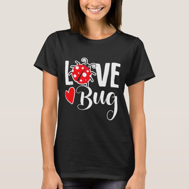 Camiseta Love Bug Cute Valentine's Day Party Ladybug  (Anverso)