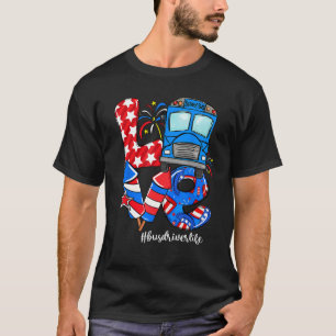 Camiseta LOVE Bus Driver Life Bandera Estadounidense 4 De J