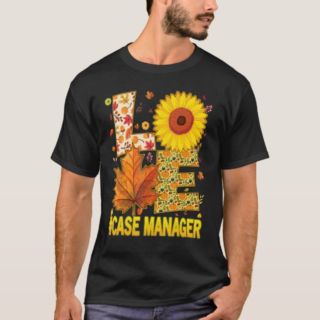 Camiseta Love Case Manager Nurse Scrubs Thanksgiving Sunflo (Anverso)