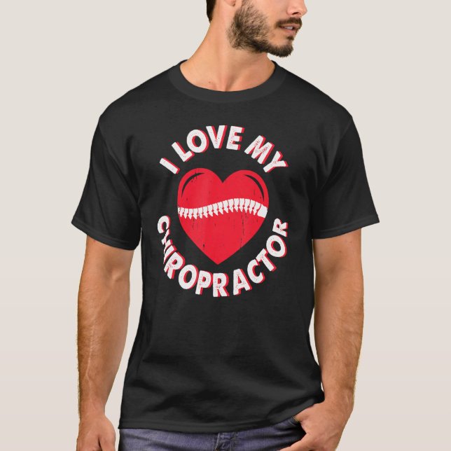 Camiseta Love Chiropractor Expert Chiropractic Assistant Gr (Anverso)