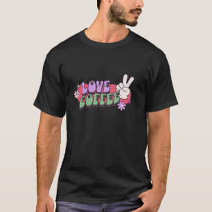 Camiseta Love Coffee Cute Retro diciendo Hippie Hippy Flora