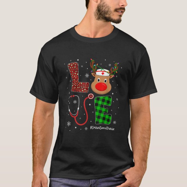 Camiseta Love Correctional Nurse Life Cute Reindeer Christm (Anverso)