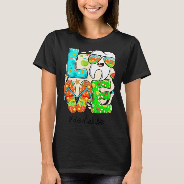 Camiseta Love Dental Life Cute Tooth Flip Flops Summer Dent (Anverso)