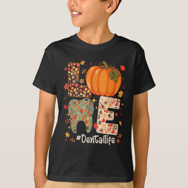 Camiseta Love Dental Life Pumpkin Tooth Dentist Fall Thanks (Anverso)