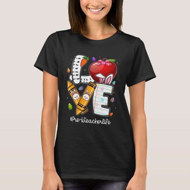 Camiseta Love Easter Pre K Teacher Life Bunny I m The Easte (Anverso)