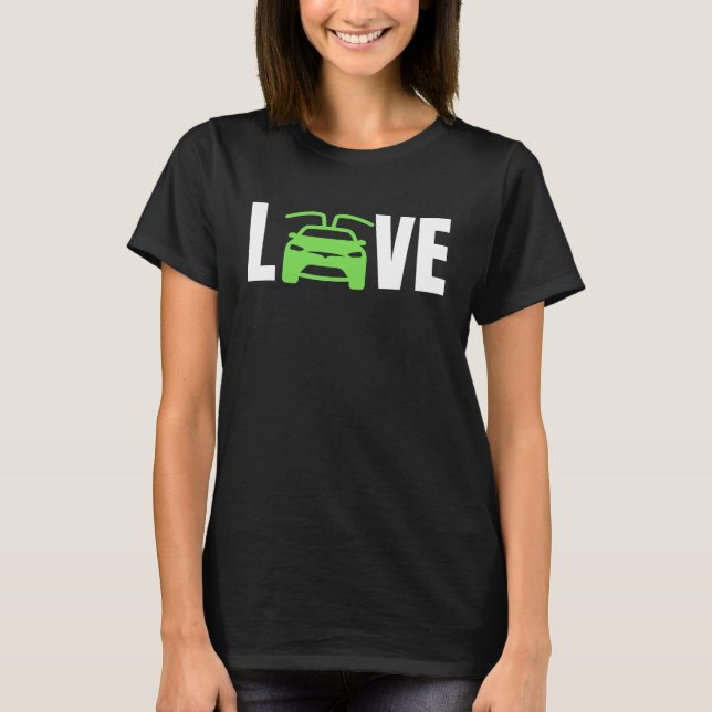 Camiseta LOVE Electric Cars, LOVE E Cars, LOVE EVs  Electri (Anverso)