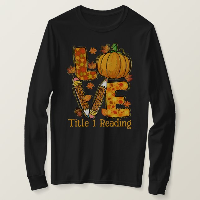 Camiseta LOVE Fall tema Título 1 profesor de lectura (Anverso del diseño)