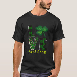Camiseta Love First Grado Funny St Patricks Day Design Teac
