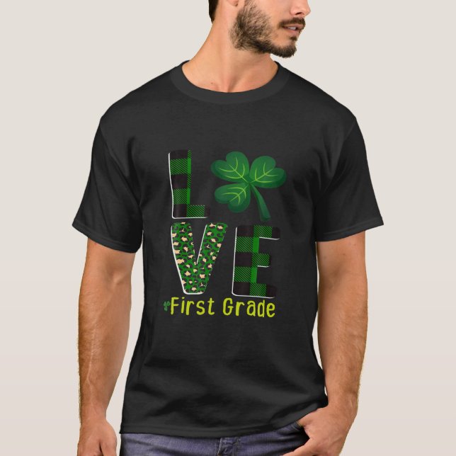 Camiseta Love First Grado Funny St Patricks Day Design Teac (Anverso)