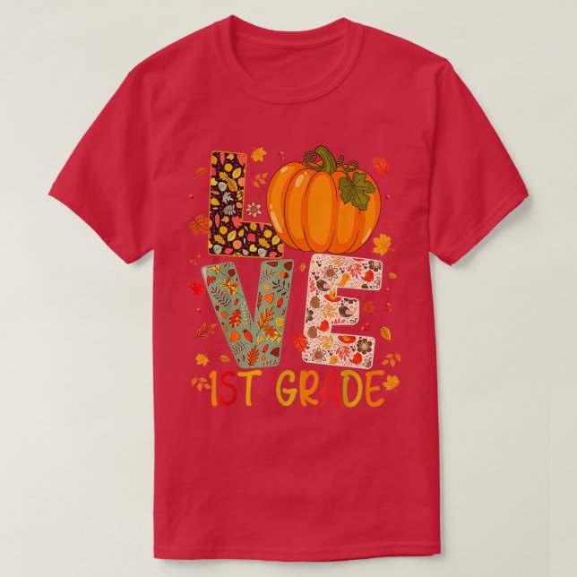 Camiseta Love First Grado Happy Fall Acción de Gracias a la (Diseño del anverso)