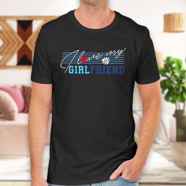Camiseta Love Girlfriend, Chiste de regalo Día de San Valen (Subido por el creador)