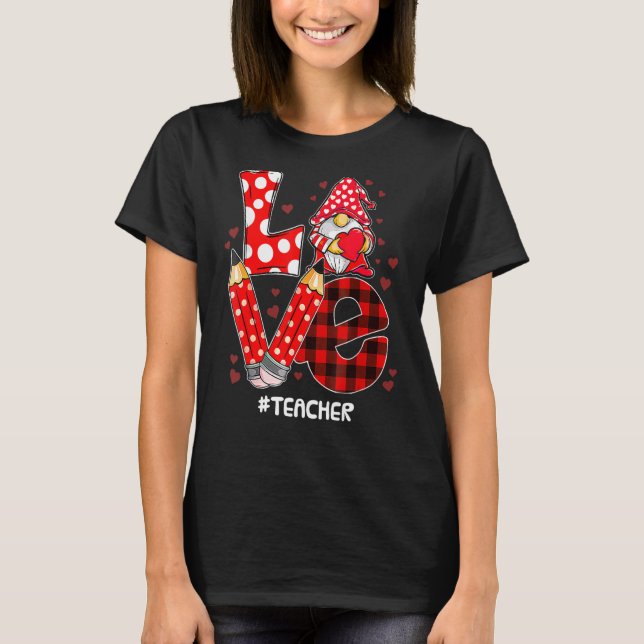 Camiseta Love Gnome Teacher Valentines Day Teacher Student  (Anverso)