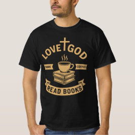 Camiseta Love God Drink Coffee Read Books Christian Faith