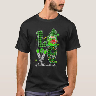Camiseta LOVE Healthcare Worker Gnome Funny St Patricks Day