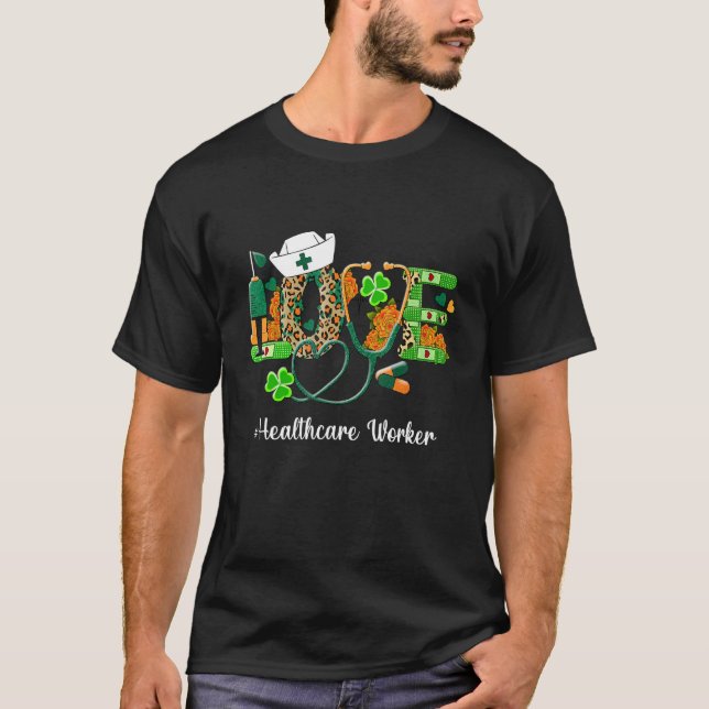 Camiseta Love Healthcare Worker St.Patrick's Day Lucky Sham (Anverso)