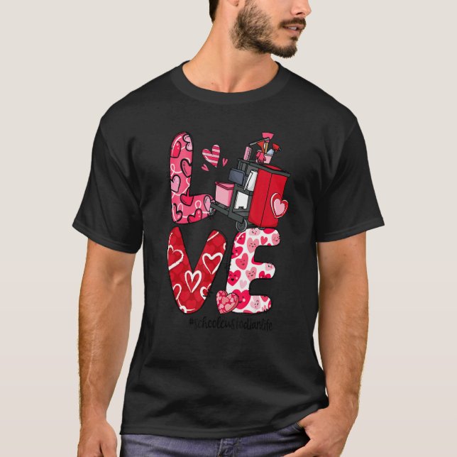 Camiseta LOVE Heart School Custodian Life Valentine's Day G (Anverso)