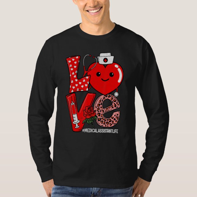 Camiseta Love Heart Stethoscope Medical Assistant Life Vale (Anverso)