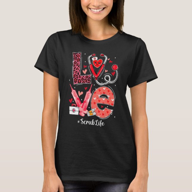 Camiseta LOVE Heart Stethoscope Scrub Life Enfermera Valent (Anverso)