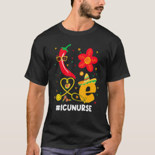 Camiseta Love Icu Nurse Cinco De Mayo Mexico Mexican Fiesta