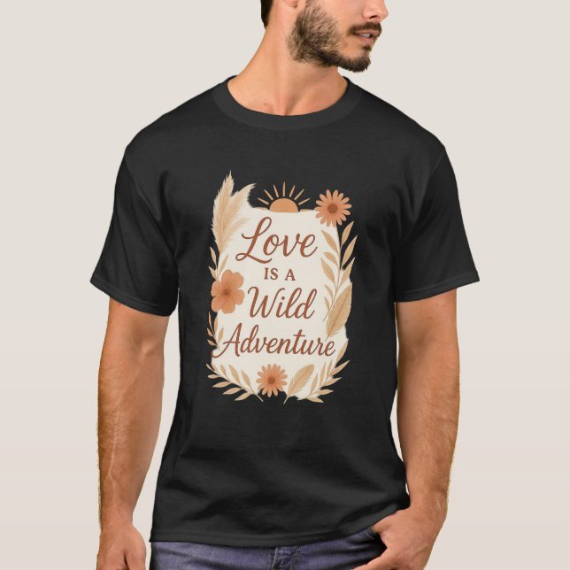 Camiseta Love is a Wild Adventure – Boho Wedding Design | R (Anverso)