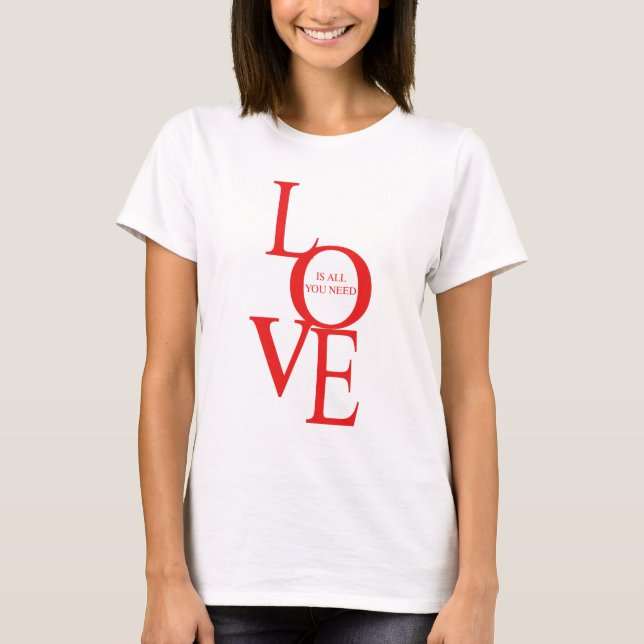 Camiseta Love is all you need (Anverso)