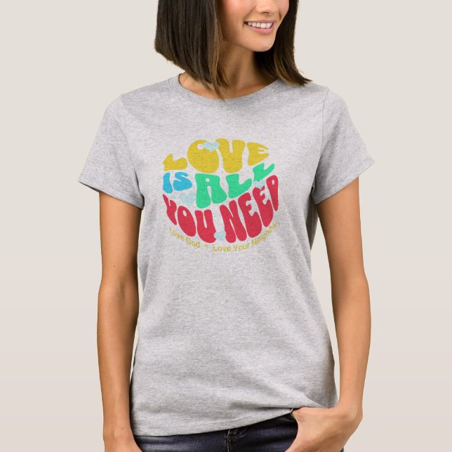 Camiseta Love is All You Need shirt (Anverso)