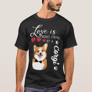 Camiseta Love Is Being Owned By A Corgi T Family Tee