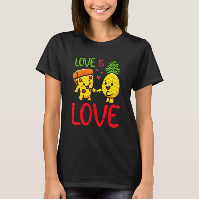 Camiseta Love Is Love Pineapple Pizza Funny Valentine's Day (Anverso)