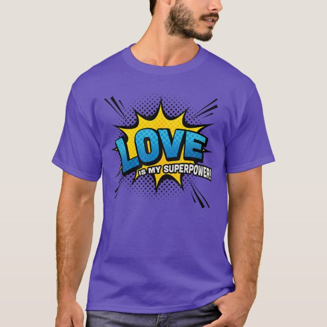 Camiseta Love is my Superpower Comic Book Style girl (Anverso)