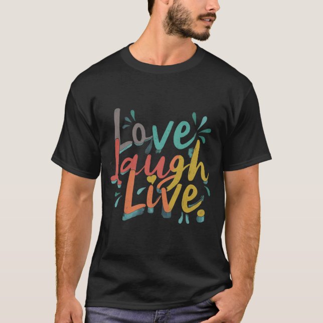 Camiseta Love Laugh Live (Anverso)