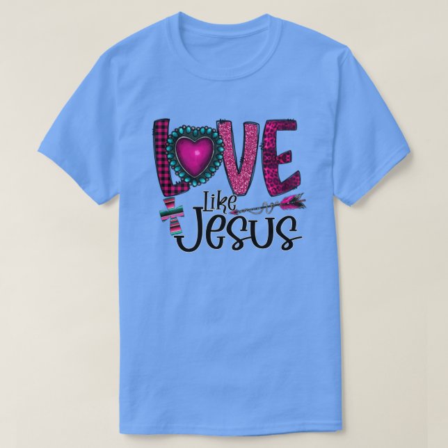 Camiseta Love Like Jesus Graphic Tee TShirt (Diseño del anverso)