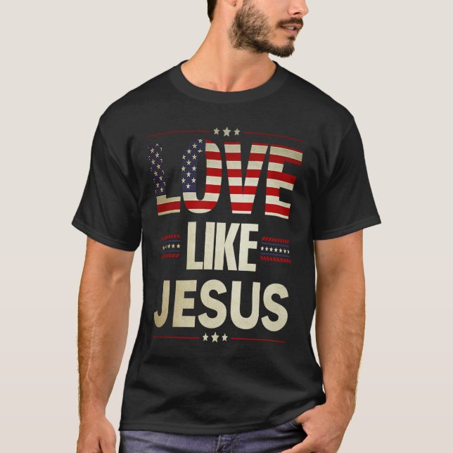 Camiseta Love Like Jesus Religious Christian American Flag  (Anverso)