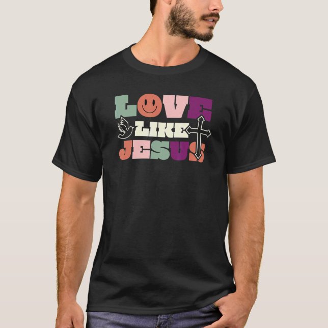 Camiseta Love Like Jesus Religious God Christian Words 60s  (Anverso)