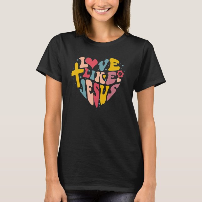 Camiseta Love Like Jesus Religious God Christian Words On B (Anverso)