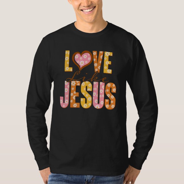 Camiseta Love Like Jesus Religious God Christian Words On B (Anverso)