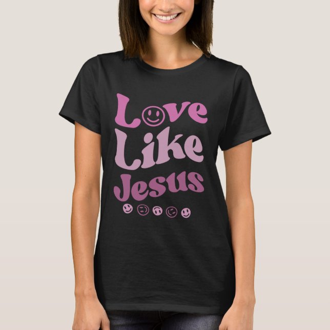 Camiseta Love Like Jesus Religious God Hoodie With Words On (Anverso)