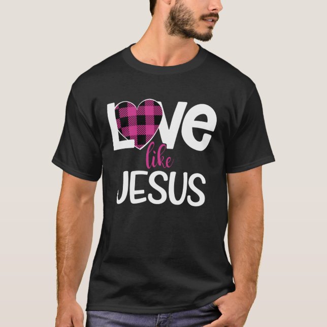 Camiseta Love Like Jesus Valentines Day Pink Flannel Heart  (Anverso)
