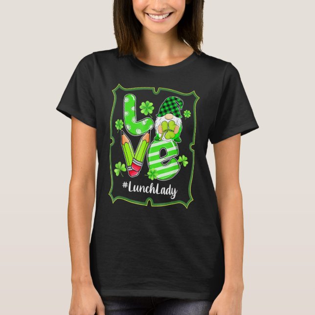 Camiseta Love Lunch Lady Gnome Funny St Patrick S Day Shamr (Anverso)
