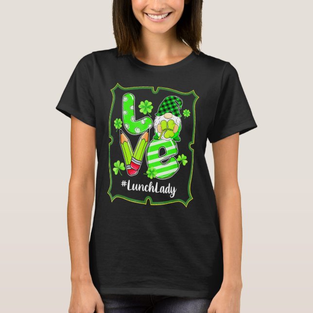 Camiseta Love Lunch Lady Gnome Gracioso St Patrick's Day Sh (Anverso)