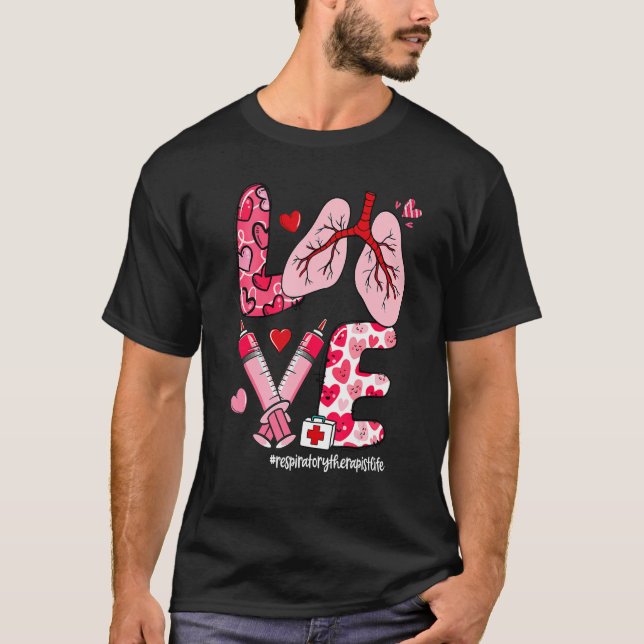 Camiseta LOVE Lung Heart Respiratory Therapist Life Valenti (Anverso)