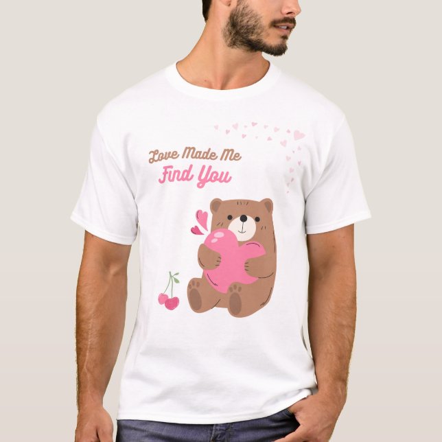 Camiseta love made me find you (Anverso)