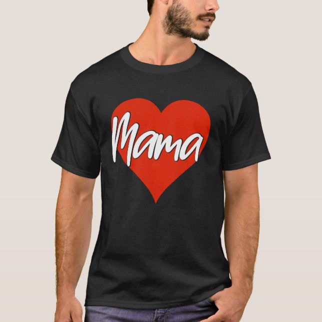 Camiseta Love Mama  Mama And Heart Mothers Day Mom (Anverso)