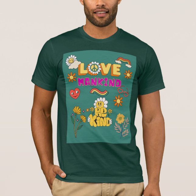 Camiseta Love Mankind Be Kind Tee – Positive Message  (Anverso)