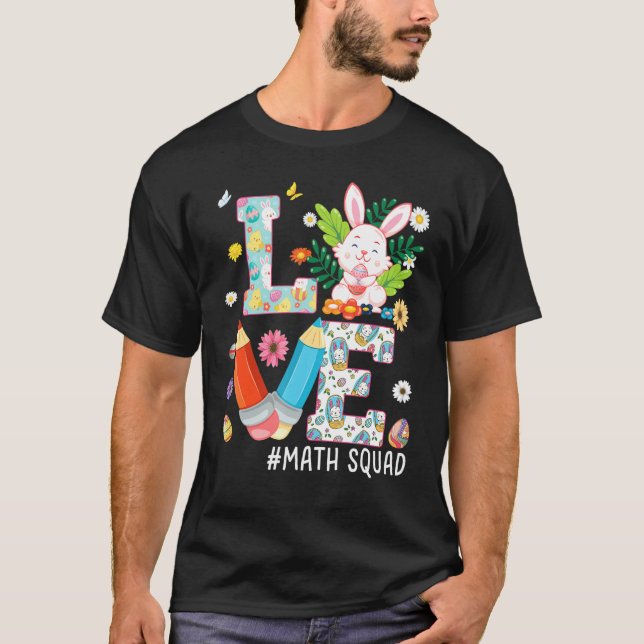 Camiseta Love Math Squad Bunny Easter Eggt Hunt Teacher Stu (Anverso)