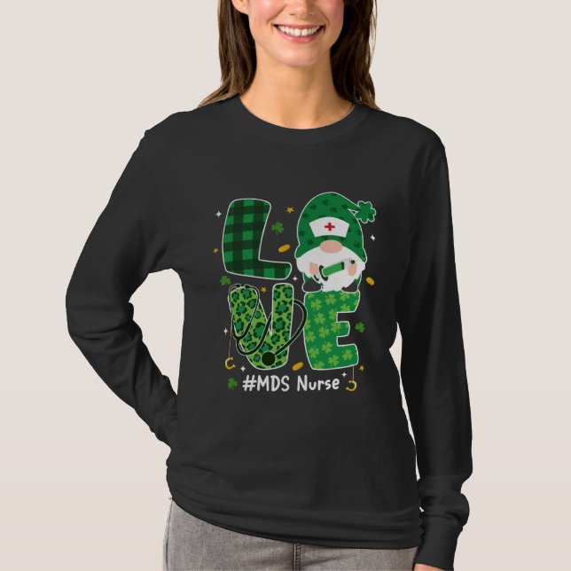 Camiseta Love MDS Nurse Nursing Life Medical Gnome St Patri (Anverso)